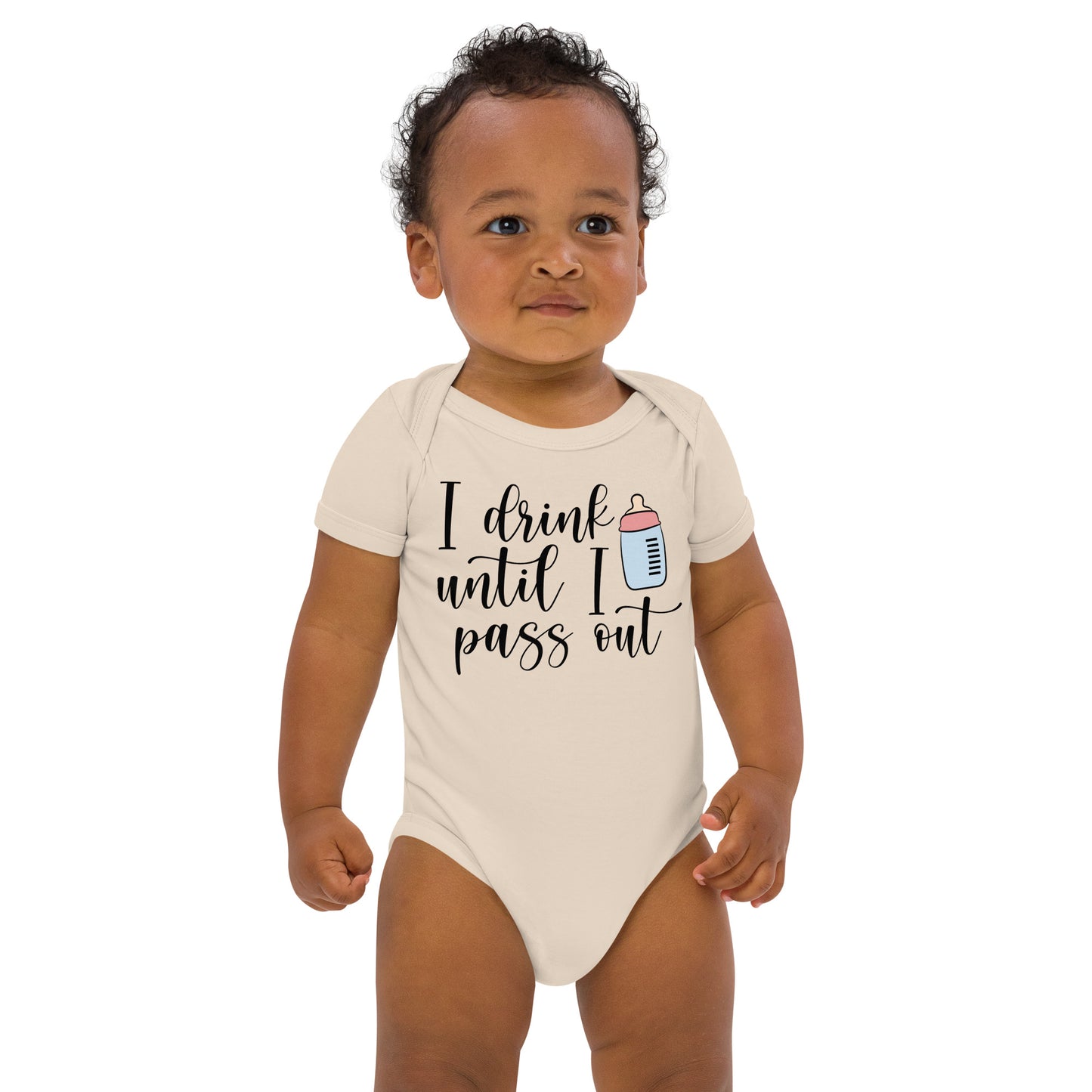 Organic cotton baby bodysuit - I Drink Until I Pass Out