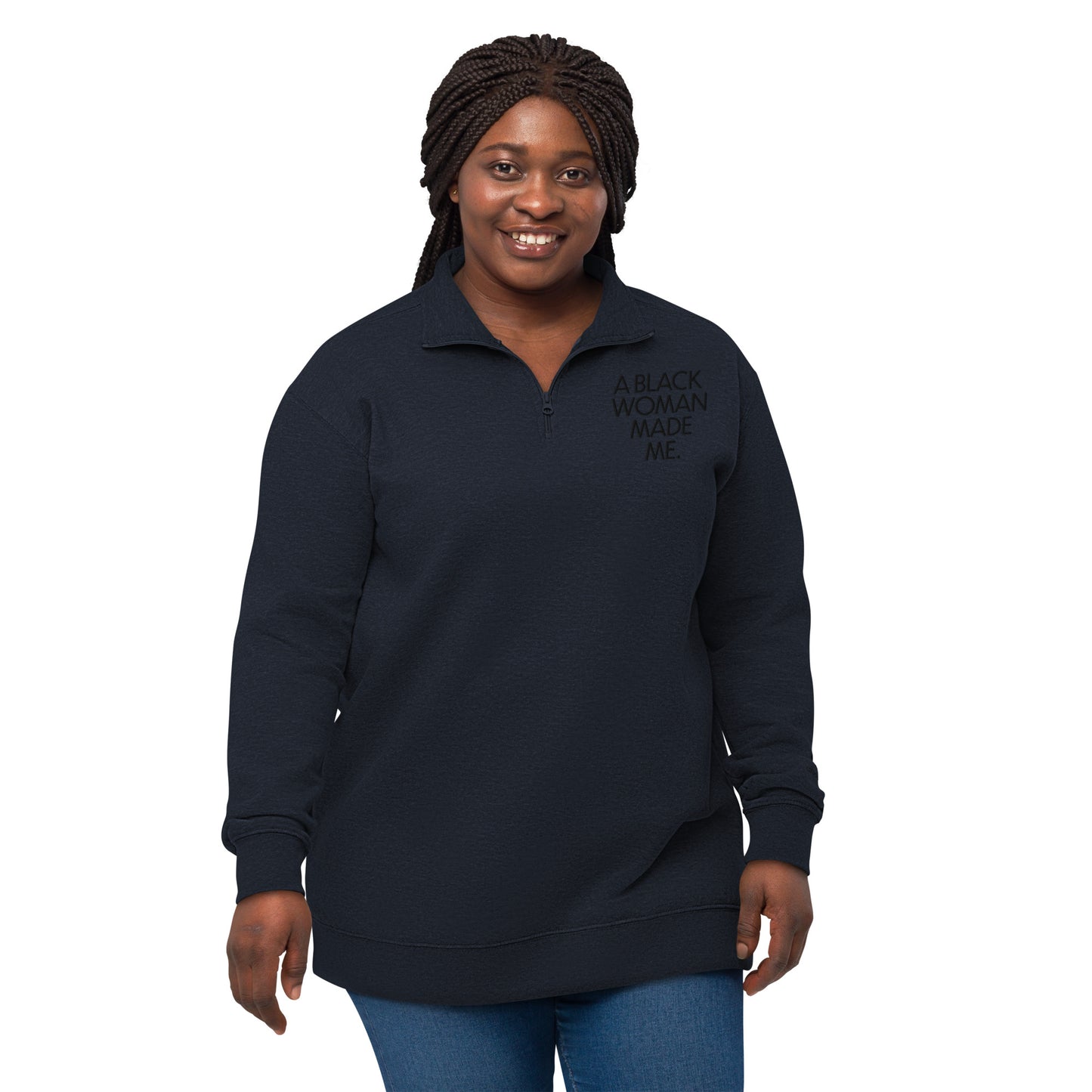 Embroidered Unisex fleece pullover - A Black Woman Made Me