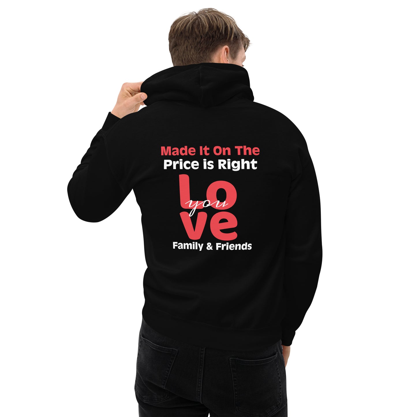Unisex Hoodie - The Price Is Right - Spin The Wheel on Front - Greeting to Family & Friends on Back