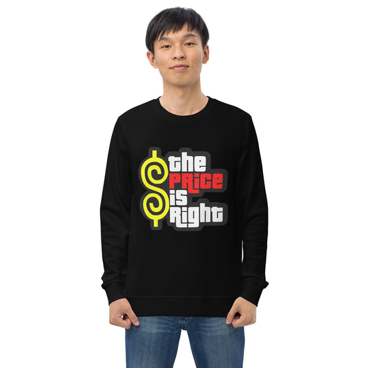 Unisex organic sweatshirt - The Price Is Right