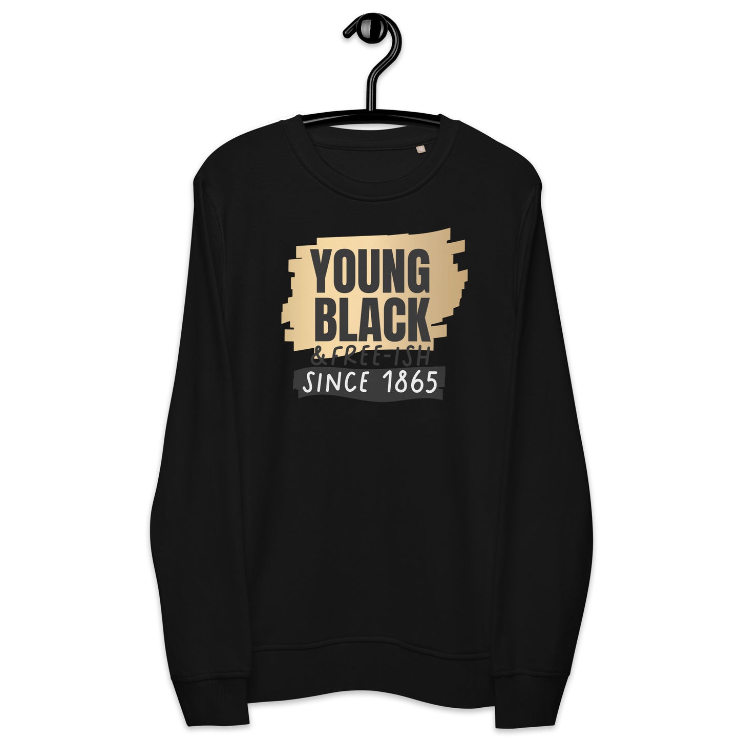 Unisex organic sweatshirt - Young Black Freeish Since 1865