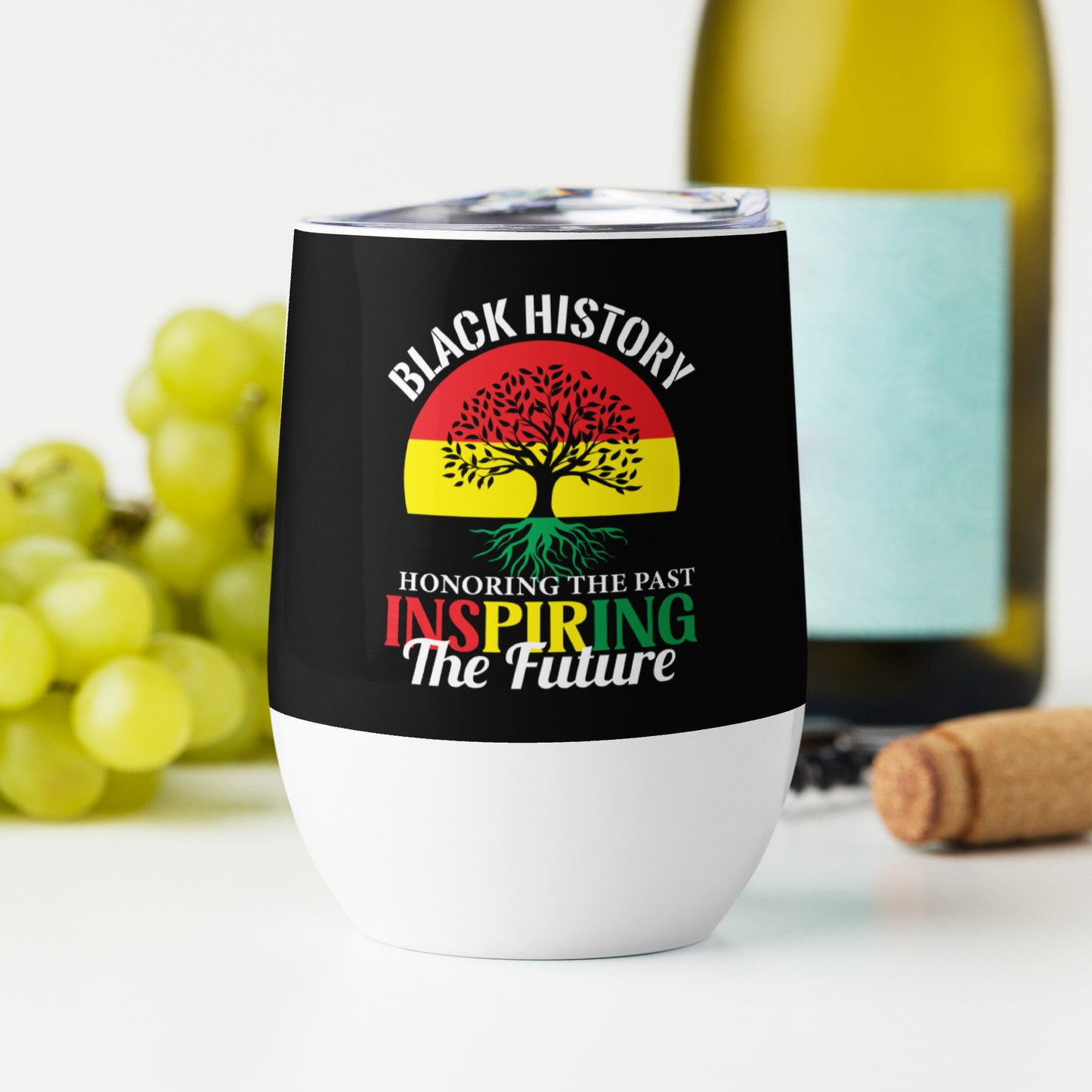 Wine tumbler - Black History Remembering the Past Inspiring the Future