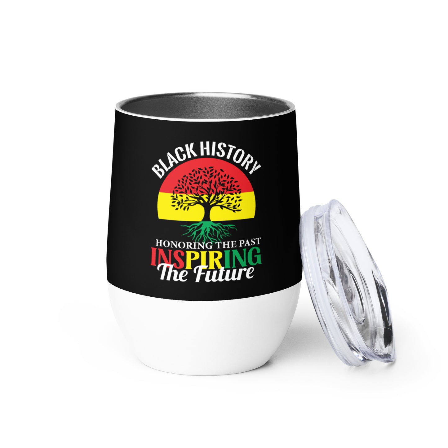 Wine tumbler - Black History Remembering the Past Inspiring the Future