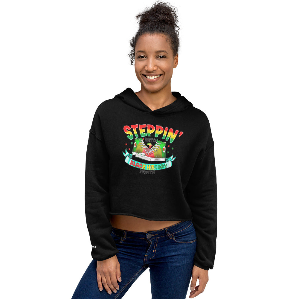 Crop Hoodie - Steppin Into Black History Month