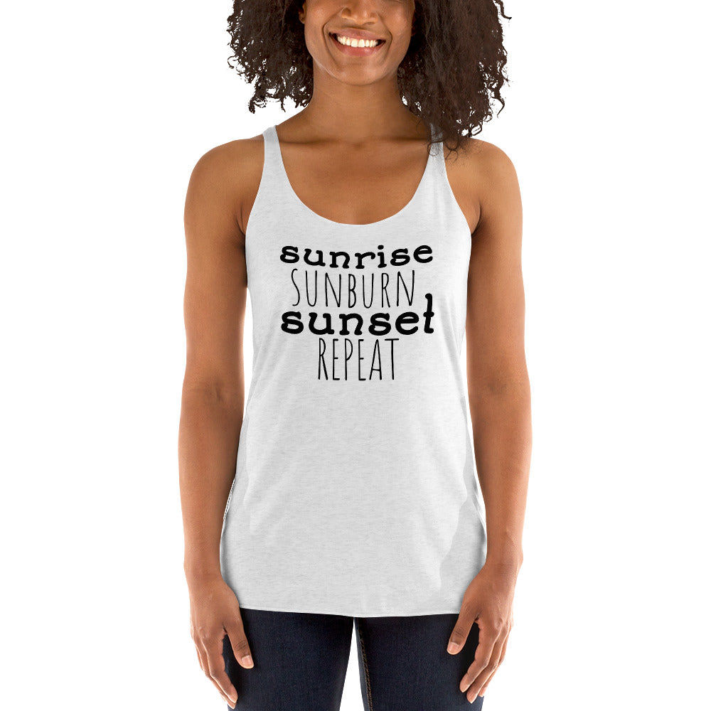 Women's Racerback Tank - Sunrise Sunburn Sunset Repeat